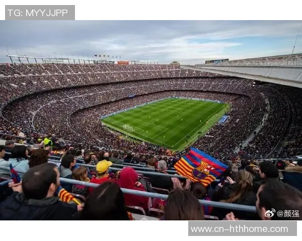 巴萨推进诺坎普改建计划或将提升观众容量至六万二千人